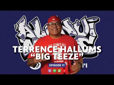 Terrence "Big Teeze" Hallums | ALANUI MELE - Hawaiʻi Hip-Hop History