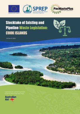 Stocktake pf existing and pipeline waste and legislation - Cook Islands