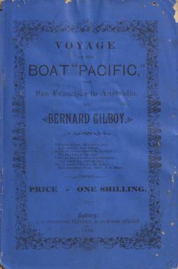 Voyage of the boat "Pacific" from San Francisco to Australia / by Bernard Gilboy.