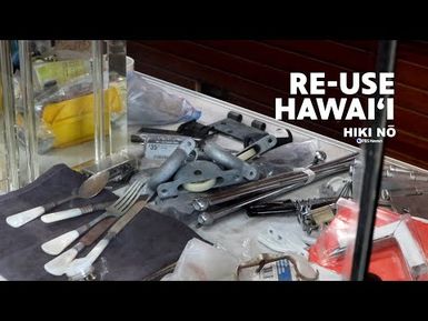 Re-Use Hawai‘i | HIKI NŌ- PBS HAWAIʻI