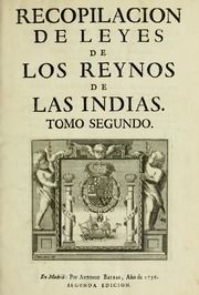 Recopilacion de leyes de los reynos de las Indias : mandadas imprimir, y publicar por la magestad catolica del rey don Carlos II, nuestro señor : va dividida en quatro tomos, con el indice general, y al principio de cada tomo el indice especial de los titulos, que contiene, 2