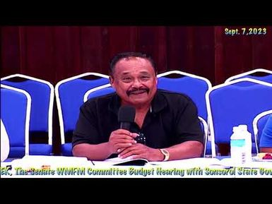 11th OEK, The Senate WMFM Committee Budget Hearing with Sonsorol State Government