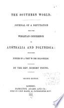 The southern world : journal of a deputation from the Wesleyan Conference to Australia and Polynesia : including notes of a visit to the gold-fields