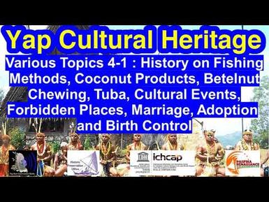Various Topics 4-1: Fishing, Coconut, Betelnut, Tuba, Events, Forbidden Places, Lifecycle, Yap