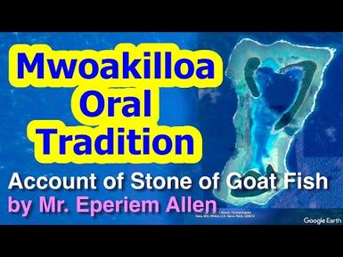 Account of Stone of Goat Fish, Mwoakilloa