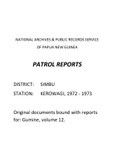 Patrol Reports. Chimbu District, Kerowagi, 1972 - 1973