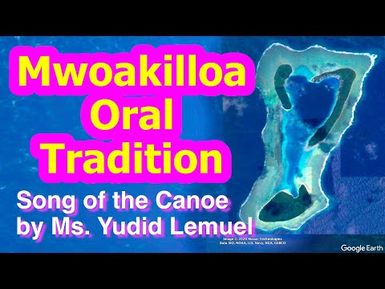Song of the Canoe, Mwoakilloa