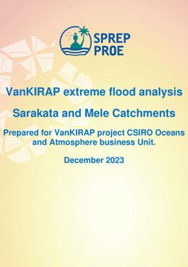 VanKIRAP Extreme Flood Analysis - Sarakata and Mele Catchments