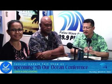 Special Update Talk Show on the upcoming 7th Our Ocean Conference