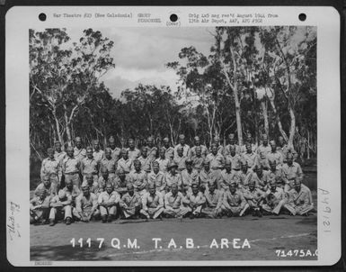 Personnel Of The 1117Th Quartermaster Pose For The Photographer At The 13Th Air Depot Base On New Caledonia. (U.S. Air Force Number 71475AC)