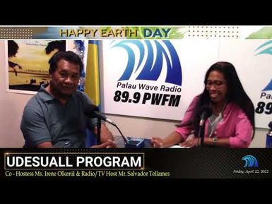 Udesuall Program w/Co-Hostess Irene Olkeriil & Salvador Tellames (4/22/2022)