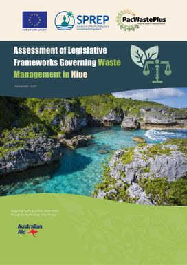 Assessment of Legislative Frameworks Governing Waste Management in Niue.