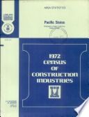1972 census of construction industries Area statistics Pacific states : Washington, Oregon, California, Alaska, Hawaii