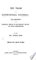 Ten years in south-central Polynesia: being reminiscences of a personal mission to the Friendly Islands and their dependecies