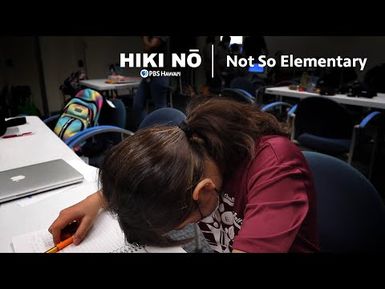 Not So Elementary | HIKI NŌ on PBS HAWAIʻI