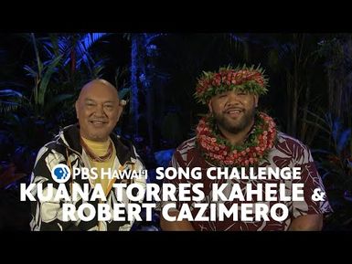 Kuana Torres Kahele & Robert Cazimero Play the PBS Hawaiʻi Song Challenge