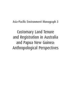 ["Customary Land Tenure and Registration in Australia  : Anthropological Perspectives"]