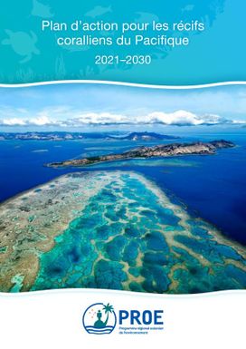 Plan d'action pour les recifs coralliens du Pacifique 2021-2030
