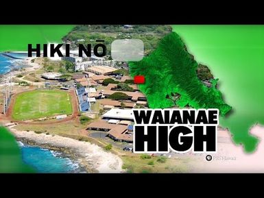 Waianae High School "Parental Guidance Required" STORY