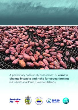 A preliminary case study assessment of climate change impacts and risks for cocoa farming in Guadalcanal Plain, Solomon Islands