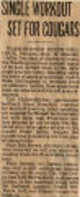 Single Workout Set For Cougars. Northwest History. State History. Athletics, Cont'd. Football Cont'd. General W.S.C. vs. Gonzaga. 1935