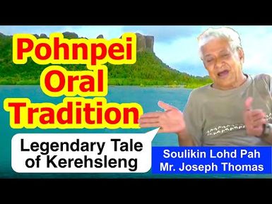 Legendary Tale of Kerehsleng, Pohnpei