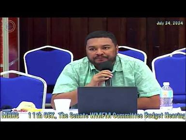 11th OEK,The Senate WMFM Committee Budget Hearing with Minister Gaafar Uherbelau and MHHS