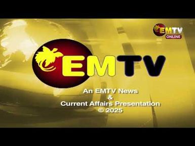 NATIONAL EMTV NEWS | 6PM | TUESDAY 25th NOVEMBER, 2025