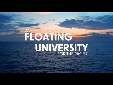 A Floating University for the Pacific Islands