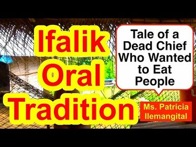 Tale of a Dead Chief Who Wanted to Eat People, Ifalik