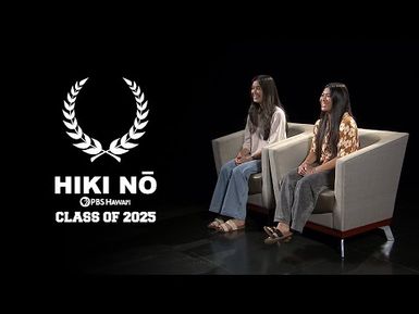 Everybody Has a Story: Emma Jane Roy and Kylie Cardenas’ HIKI NŌ Stories | HIKI NŌ on PBS Hawai‘i