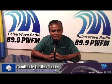 Candidate Collins Takeo for Airai State Governor (Feb. 21, 2022)
