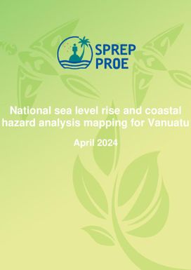 National Sea Level Rise and Coastal Hazard Analysis Mapping for Vanuatu - April 2024