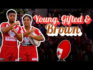 Tonga's Up n Coming Rugby League Stars | Young, Gifted & Brown