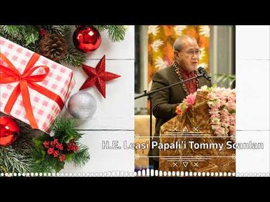 H.E Leasi Papali'i Tommy Scanlan - Christmas Message 2021 - Samoa Capital Radio