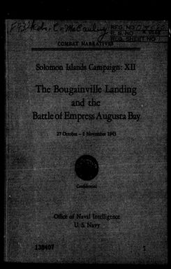 OFFICE OF NAVAL INTELLIGENCE, NAVY DEPT - Solomon Islands Campaign: XII-The Bougainville Landing and the Battle of Empress Augusta Bay, 10/27/43-11/2/43