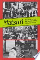 Matsuri : festivals of a Japanese town