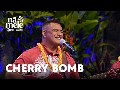 Joshua Kahula & Nuff Sedd - Cherry Bomb | Nā Mele