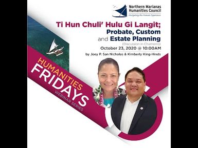 Ti Un Chuli' Hulu Gi Langit; Probate, Custom and Estate Planning