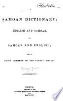 A Samoan dictionary: English and Samoan, and Samoan and English; with a short grammar of the Samoan dialect