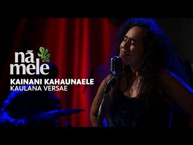 Kainani Kahaunaele - Kaulana Versae | PBS HAWAIʻI