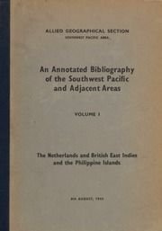 An annotated bibliography of the Southwest Pacific and adjacent areas (Volume 1)