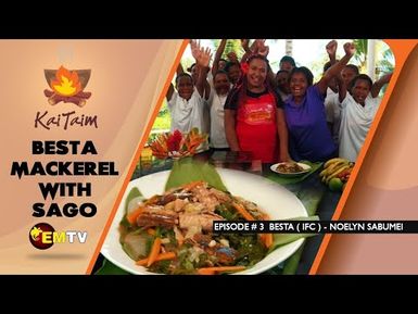 KaiTaim Episode 3, 2023 | IFC Besta Mackerel with Sago