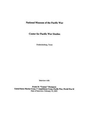 Oral History Interview with Frank M. 'Tommy' Thompson, February 19, 2005