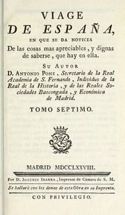 Viage de España : en que se de noticia de las cosas mas apreciables, y dignas de saberse, que hay en ella, 7