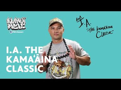 I.A. the Kamaʻāina Classic | ALANUI MELE: Hawaiʻi Hip-Hop History