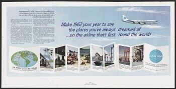 Make 1962 your year to see the places you've always dreamed of...on the airline that's first 'round the world!