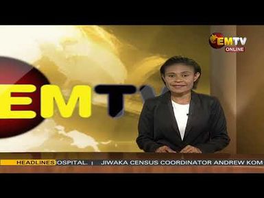 NATIONAL EMTV NEWS | 6PM | WEDNESDAY 12TH FEBRUARY, 2025