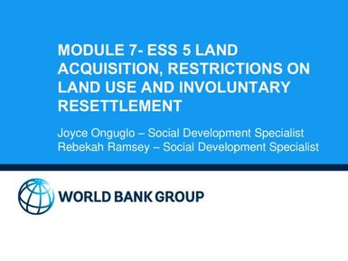 PLP-ESS Module 7: Land Acquisition, Restrictions on Land Use and Involuntary Resettlement