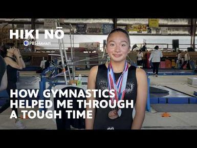 Flips, Falls, and Finding her Footing Again | HIKI NŌ on PBS Hawaiʻi